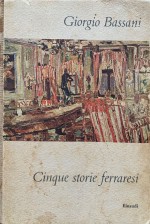 Copertina di Giorgio Bassani, Cinque storie ferraresi, Eiunaudi, Torino 1956 (volume conservato presso la Fondazione Giorgio Bassani)