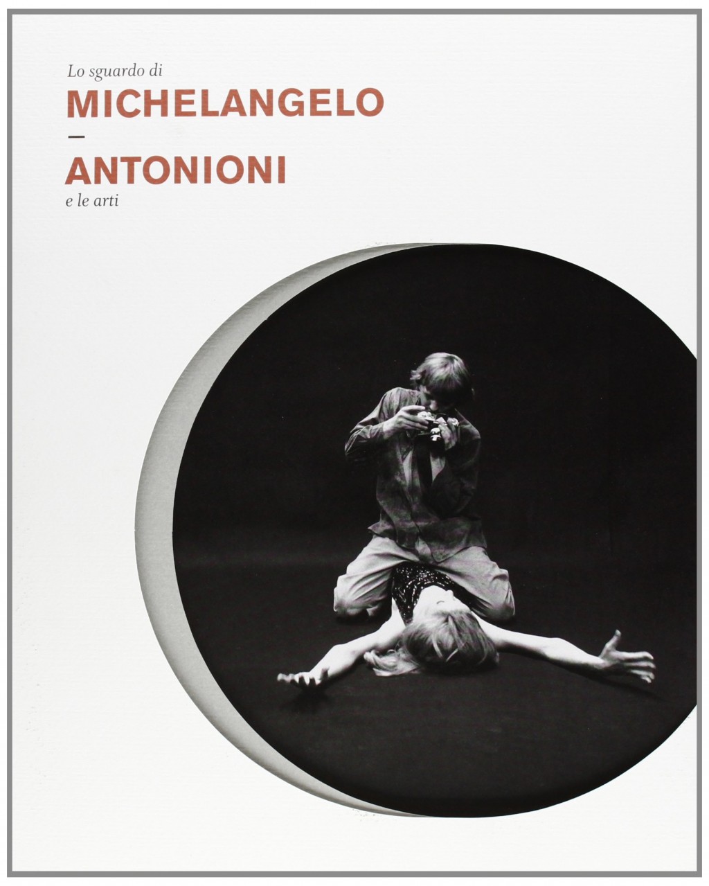 Lo sguardo di Michelangelo. Antonioni e le arti - MuseoFerrara